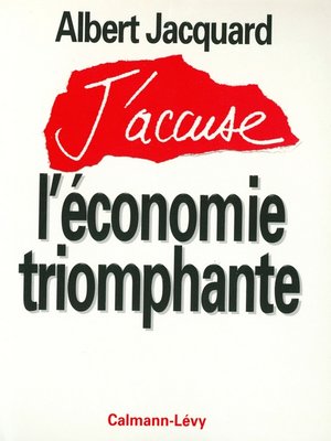 cover image of J'accuse l'économie triomphante